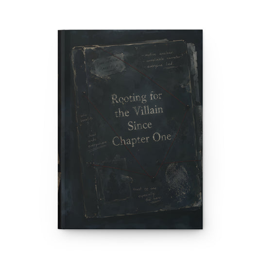 Rooting for the Villain Since Chapter One" Journal — Dark Academia Notebook for Readers & Writers
